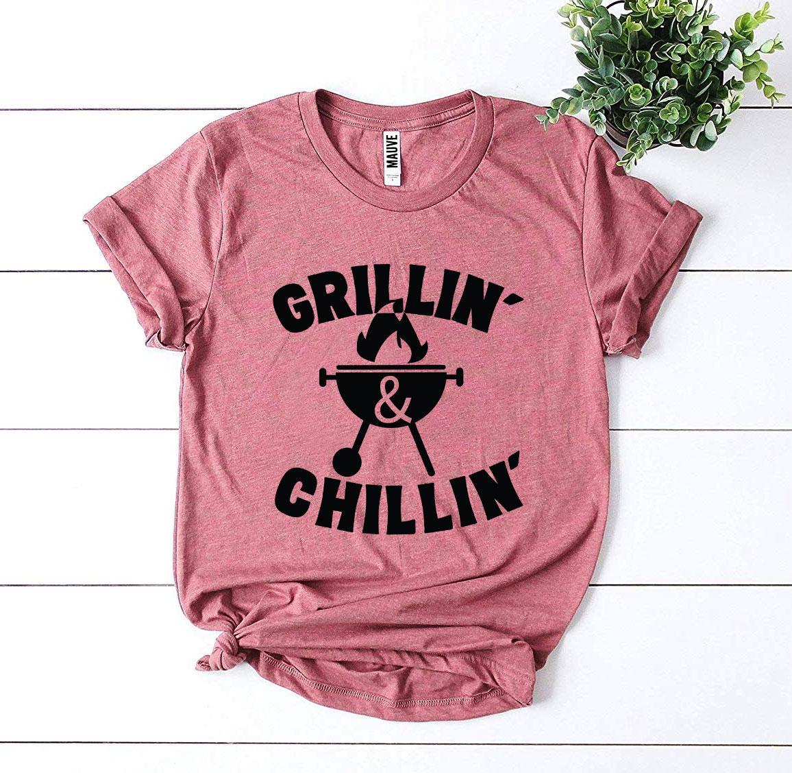 Grillin' and Chillin' T-Shirt