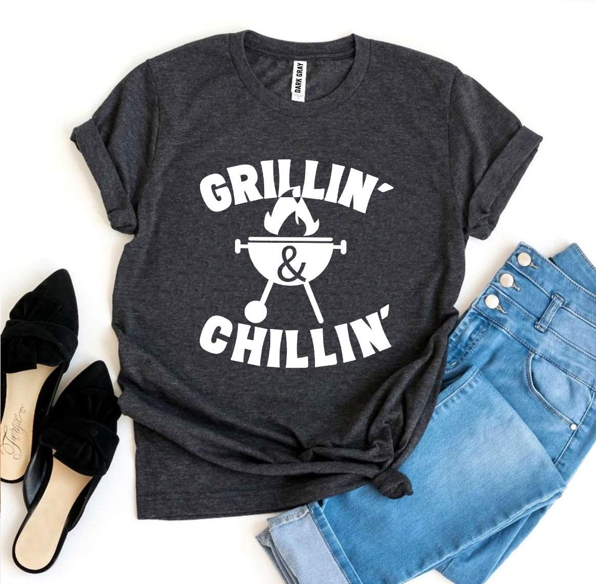 Grillin' and Chillin' T-Shirt