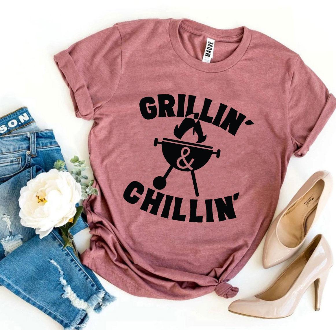Grillin' and Chillin' T-Shirt